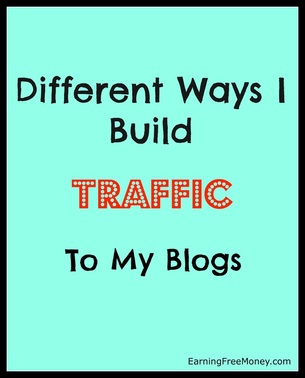 Different Ways I Build Traffic to My Blogs