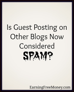 Is Guest Posting on Other Blogs Now Considered Spam? 