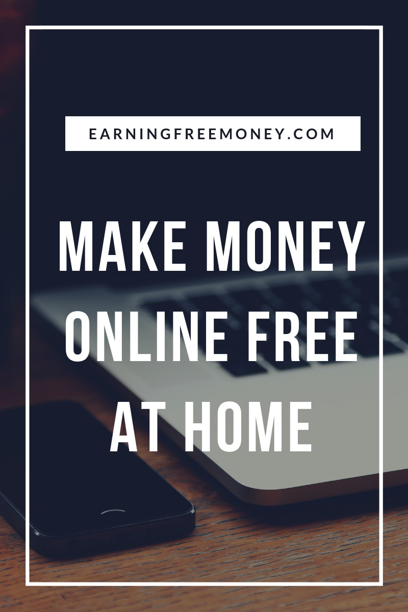Make Money Free Online at Home via  www.earningfreemoney.com